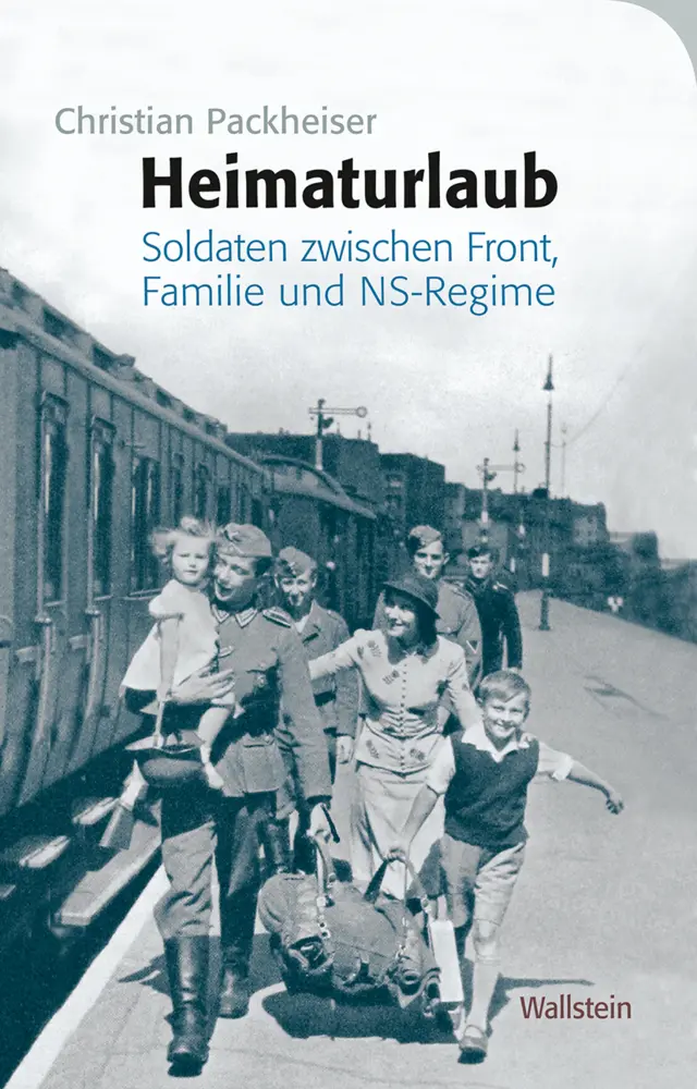 Cover: 9783835336759 | Heimaturlaub | Soldaten zwischen Front, Familie und NS-Regime | Buch