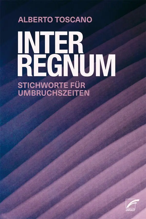 Cover: 9783897716759 | Interregnum | Stichworte für Umbruchszeiten | Alberto Toscano | Buch
