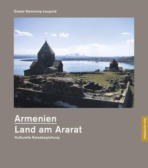 Cover: 9783963116759 | Armenien - Land am Ararat | Kulturelle Reisebegleitung | Buch | 288 S.
