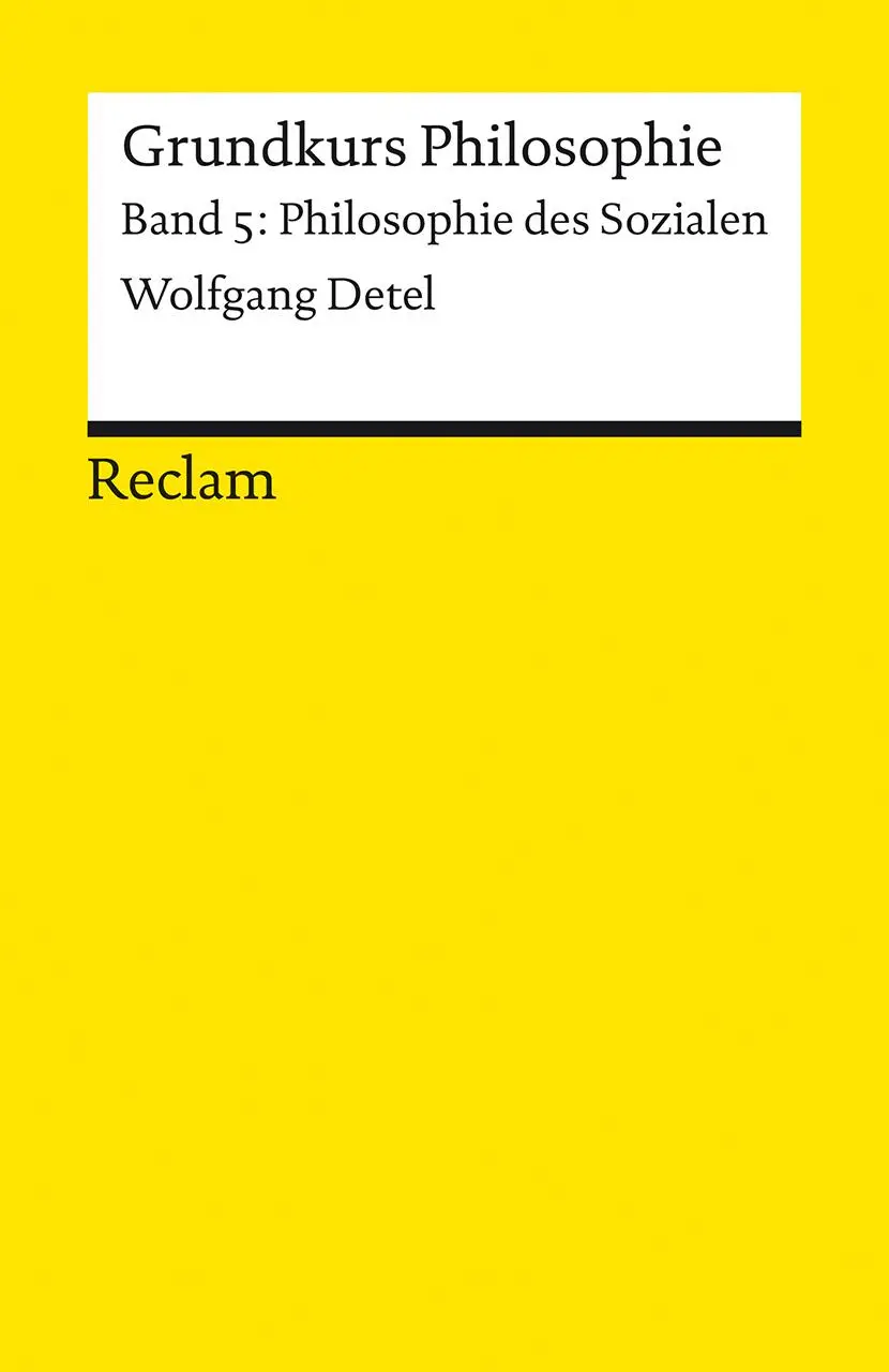 Cover: 9783150146859 | Grundkurs Philosophie. Band 5: Philosophie des Sozialen | Detel | Buch