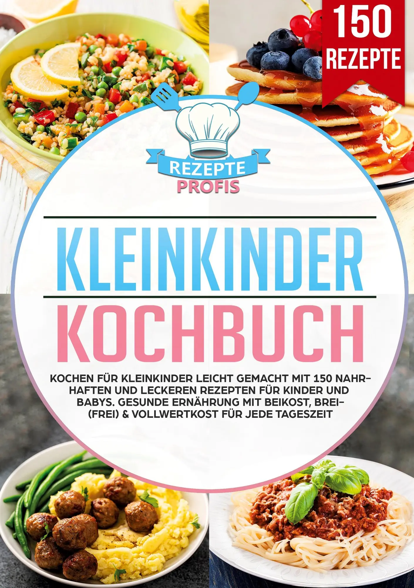 Cover: 9783690486859 | Kleinkinder Kochbuch | Rezepte Profis | Taschenbuch | 172 S. | Deutsch