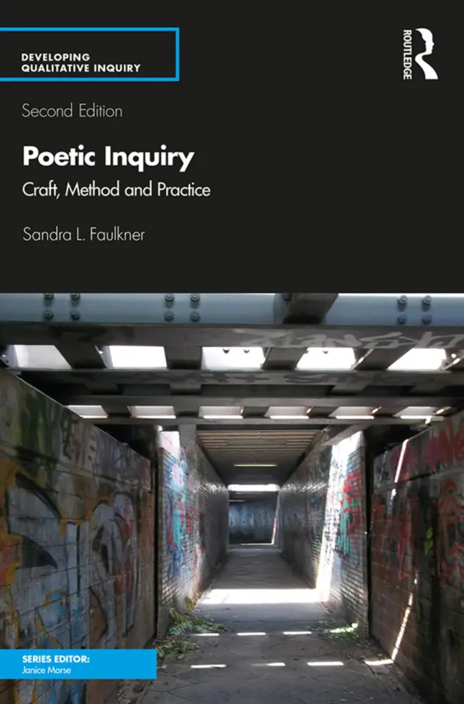 Cover: 9781138486959 | Poetic Inquiry | Craft, Method and Practice | Sandra L. Faulkner