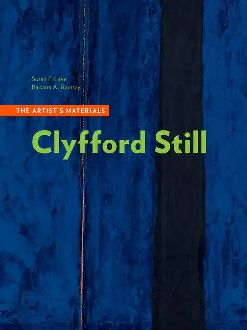 Cover: 9781606066959 | Clyfford Still | The Artist's Materials | Susan F Lake (u. a.) | Buch