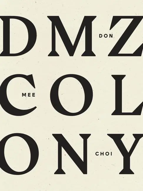 Cover: 9781940696959 | DMZ Colony | Don Mee Choi | Taschenbuch | Kartoniert / Broschiert