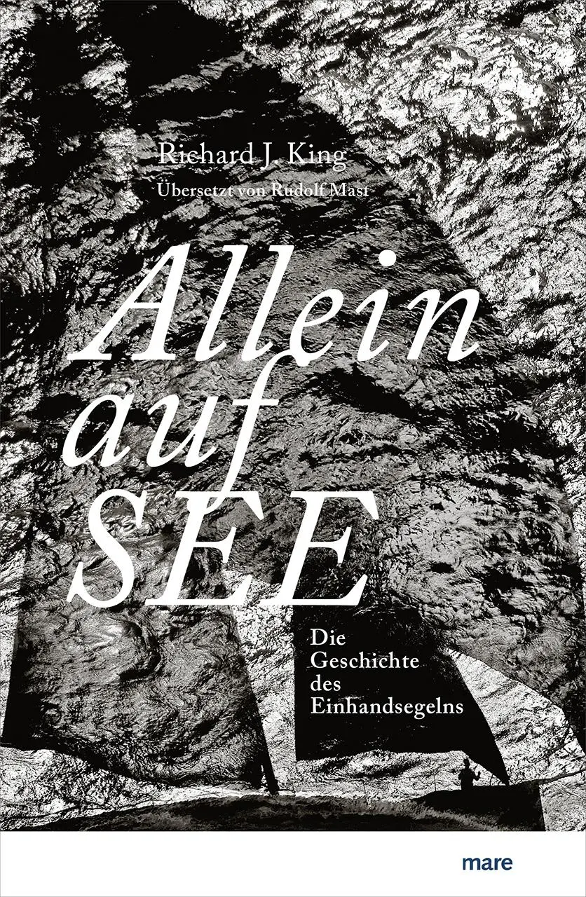 Cover: 9783866486959 | Allein auf See | Die Geschichte des Einhandsegelns | Richard J. King