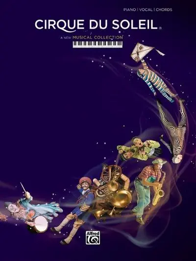 Cover: 9781470617059 | A New Musical Collection from Cirque Du Soleil | Piano/Vocal/Chords