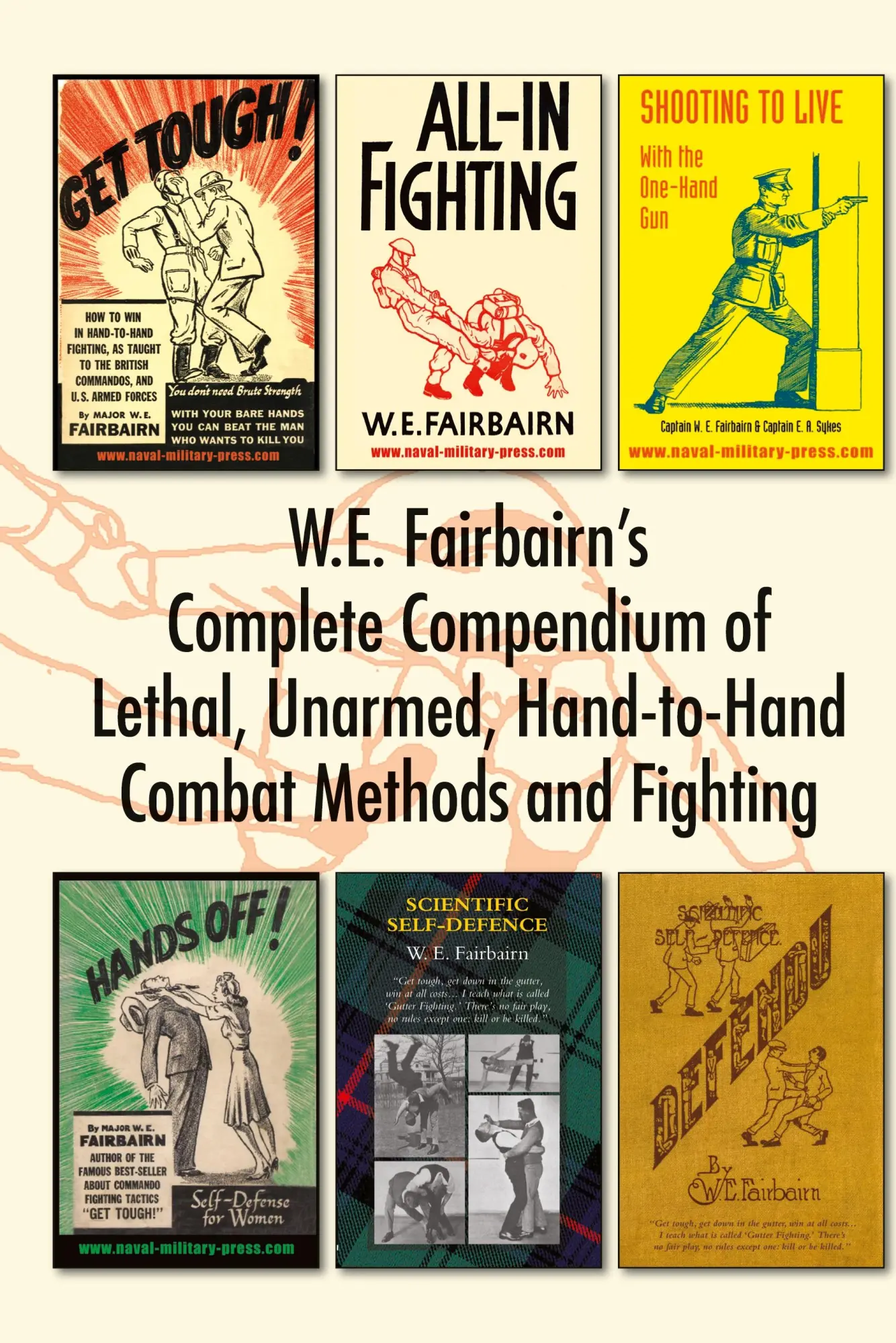 Cover: 9781783317059 | W.E. Fairbairn's Complete Compendium of Lethal, Unarmed,...