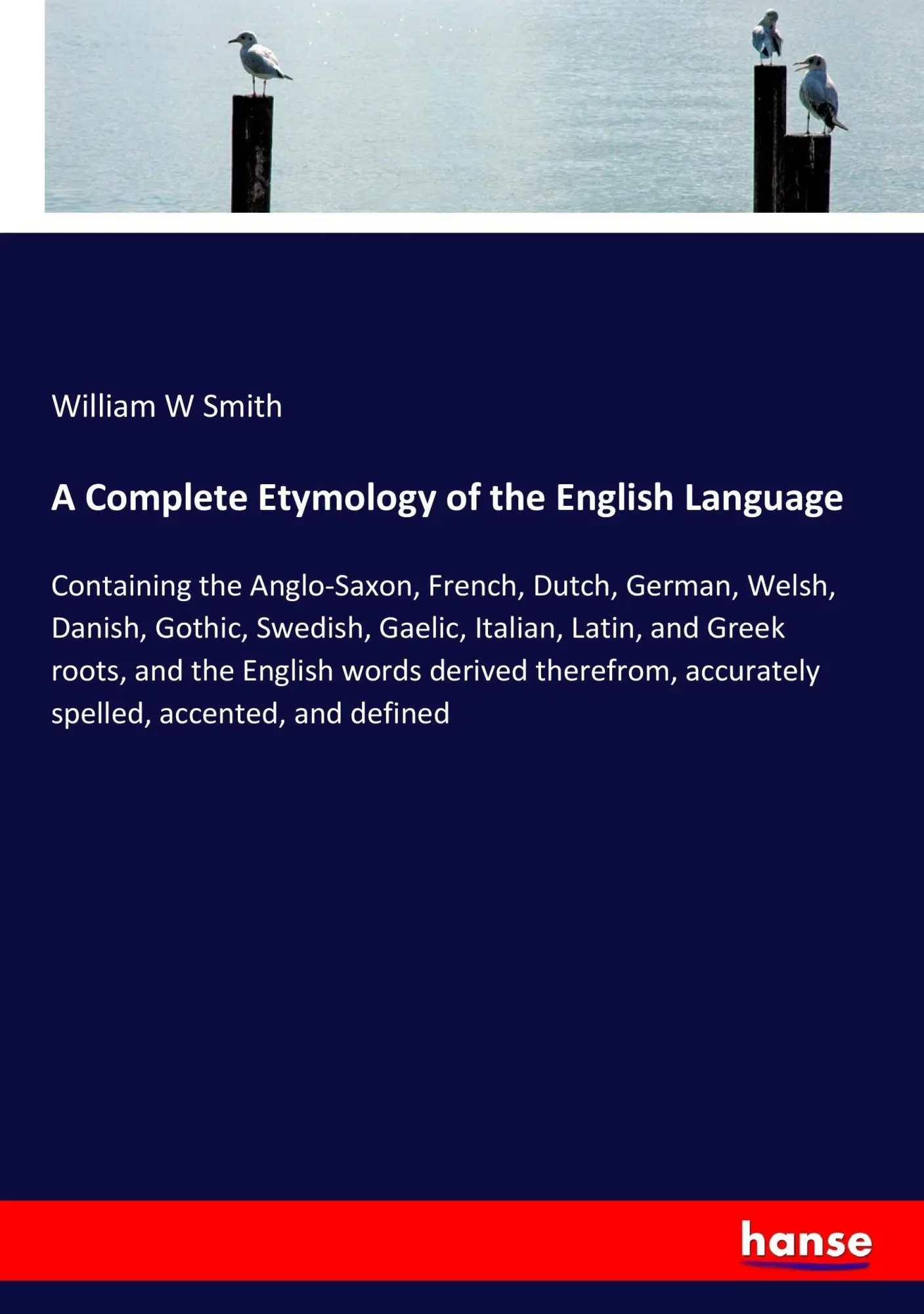 Cover: 9783337237059 | A Complete Etymology of the English Language | William W Smith | Buch