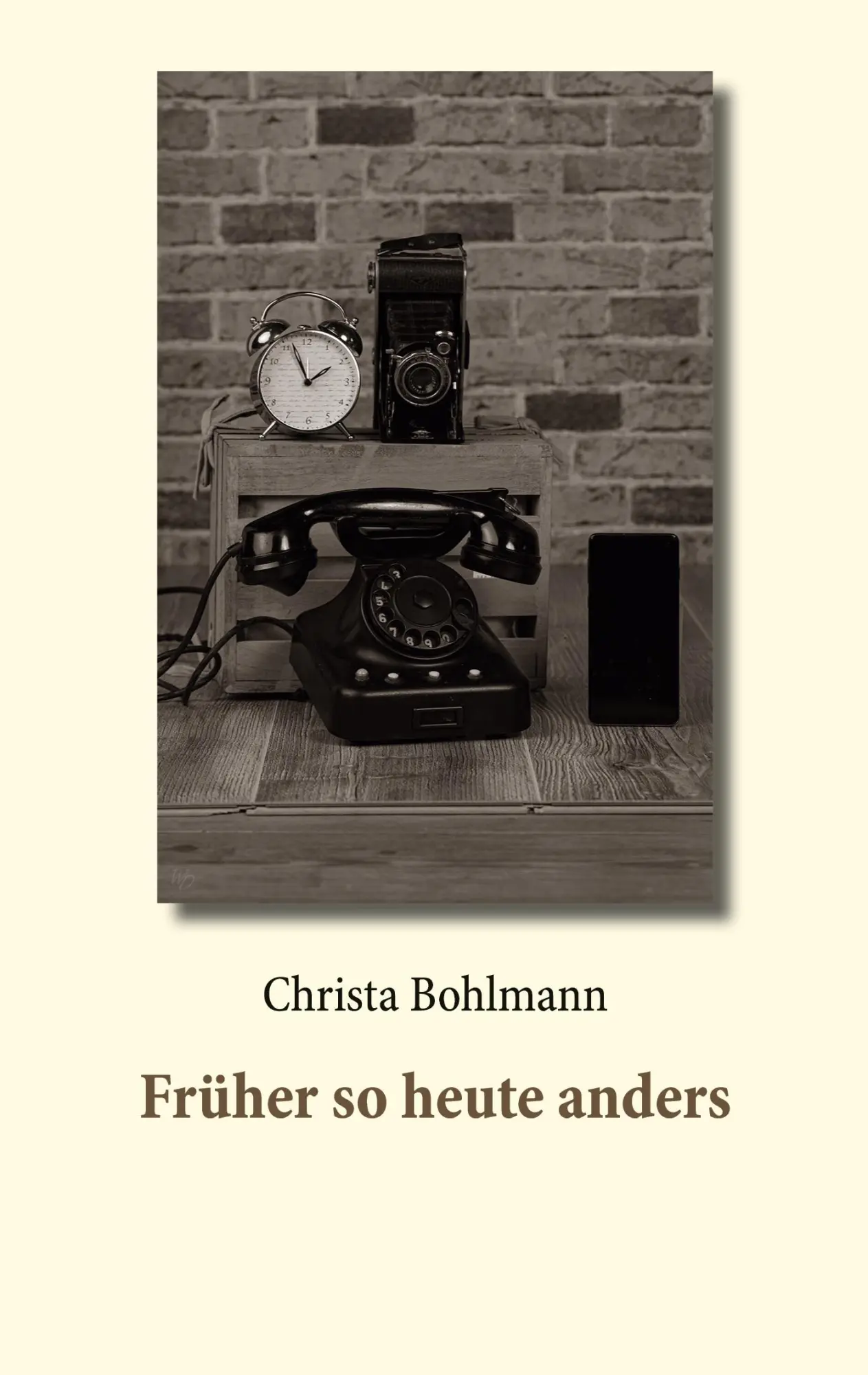 Cover: 9783754337059 | Früher so heute anders | Christa Bohlmann | Taschenbuch | Paperback