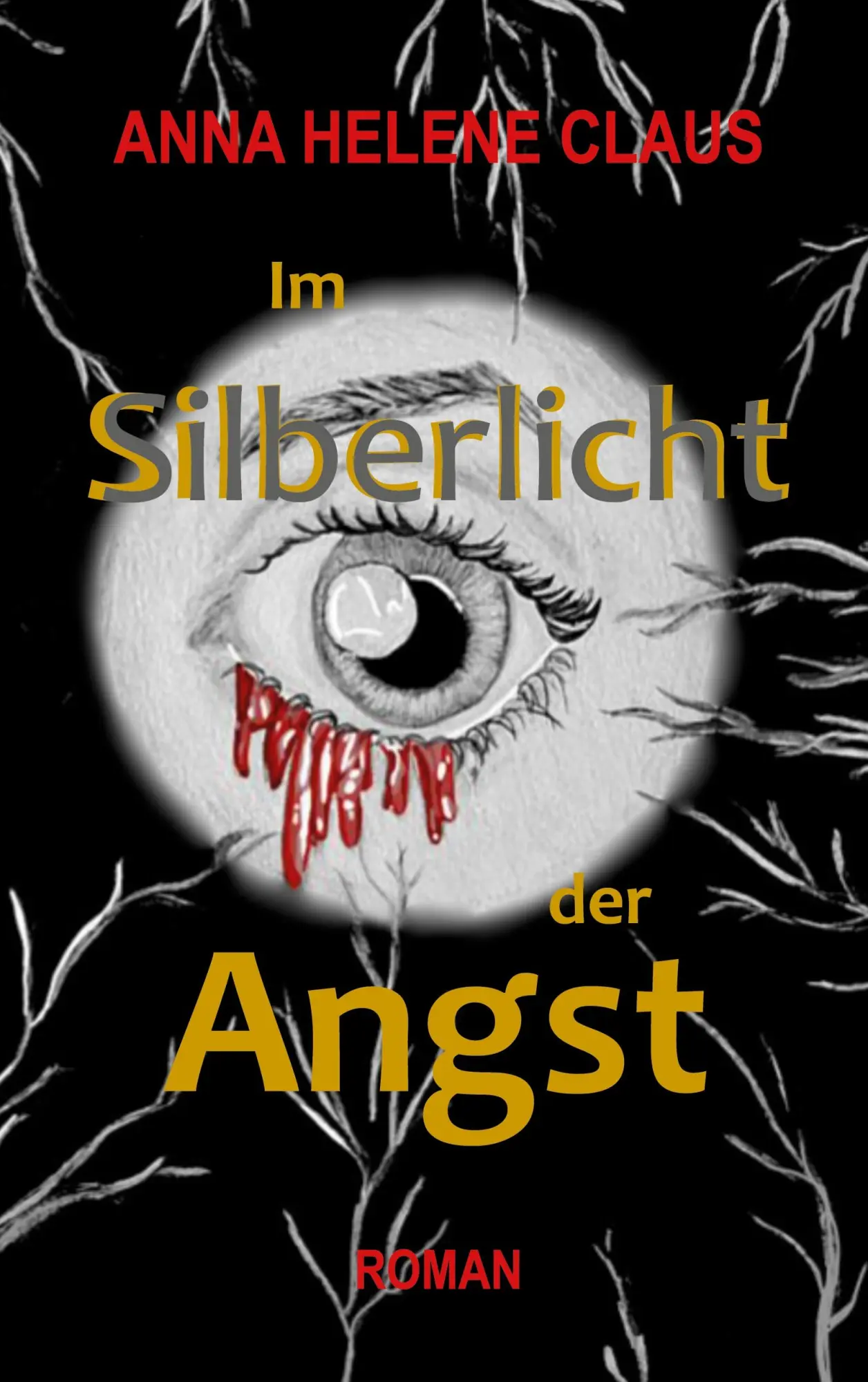 Cover: 9783819227059 | Im Silberlicht der Angst | Anna Helene Claus | Taschenbuch | 474 S.
