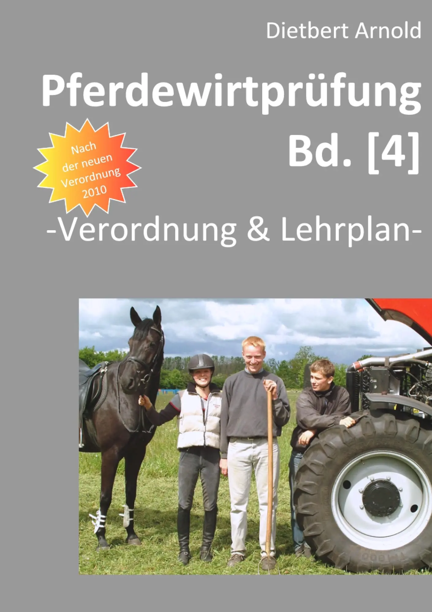 Cover: 9783839187159 | Pferdewirtprüfung [Bd.4] | Verordnung &amp; Lehrplan | Dietbert Arnold