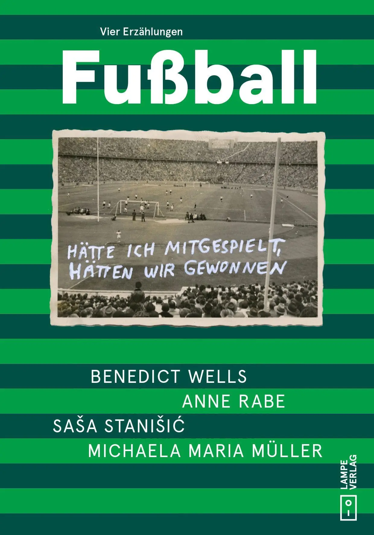 Cover: 9783912277159 | Fußball | Vier Erzählungen | Benedict Wells (u. a.) | Buch | 128 S.