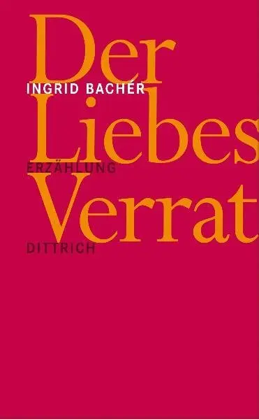 Cover: 9783937717159 | Der Liebesverrat | Erzählung | Ingrid Bachér | Buch | 192 S. | Deutsch