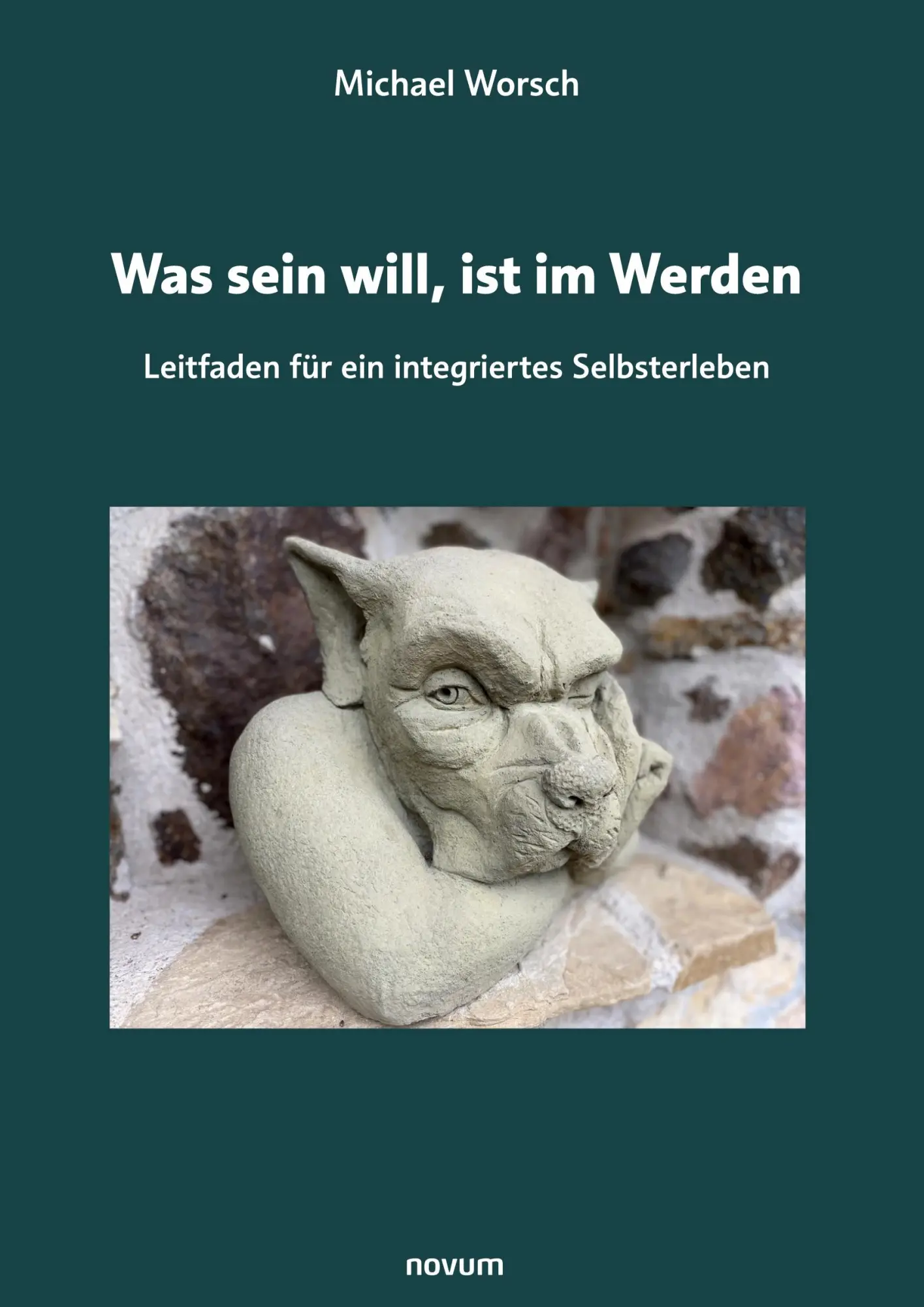 Cover: 9783991317159 | Was sein will, ist im Werden | Michael Worsch | Taschenbuch | 396 S.