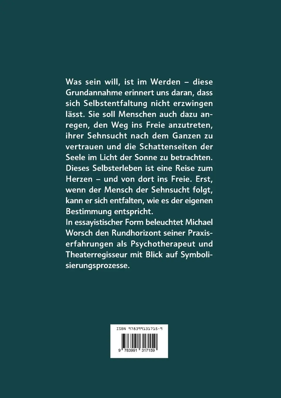 Rückseite: 9783991317159 | Was sein will, ist im Werden | Michael Worsch | Taschenbuch | 396 S.