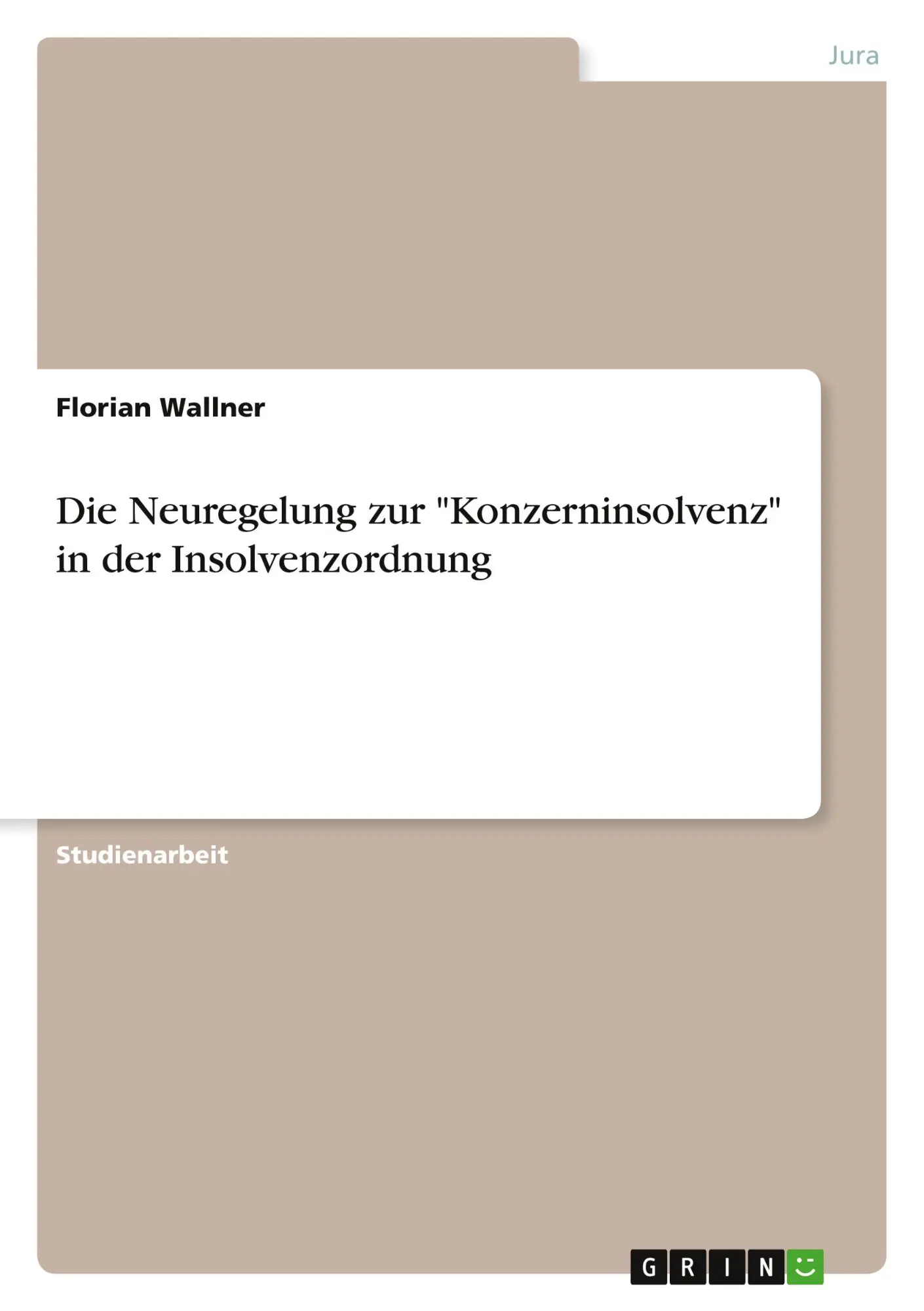 Cover: 9783346437259 | Die Neuregelung zur "Konzerninsolvenz" in der Insolvenzordnung | Buch