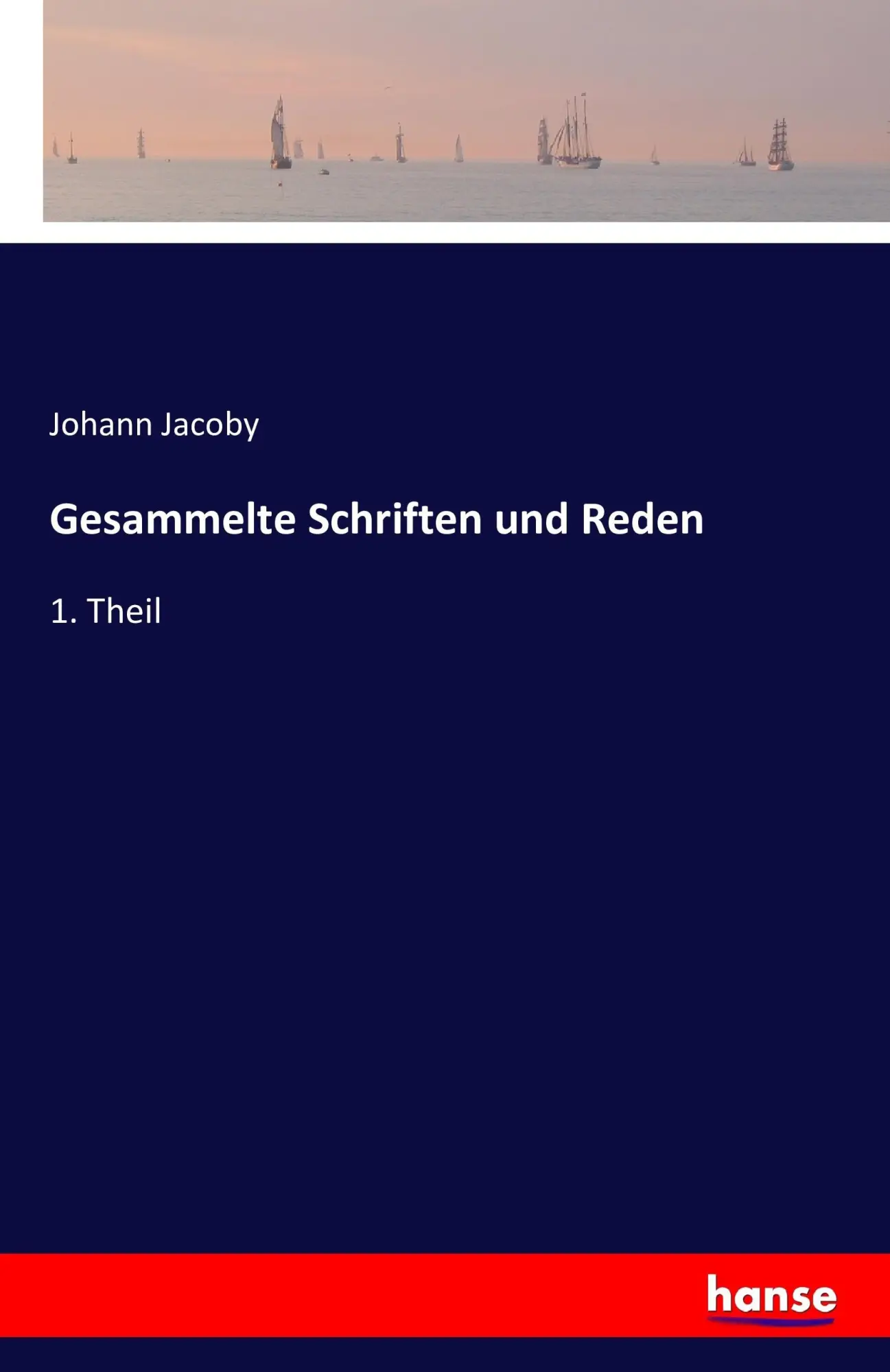 Cover: 9783742817259 | Gesammelte Schriften und Reden | 1. Theil | Johann Jacoby | Buch