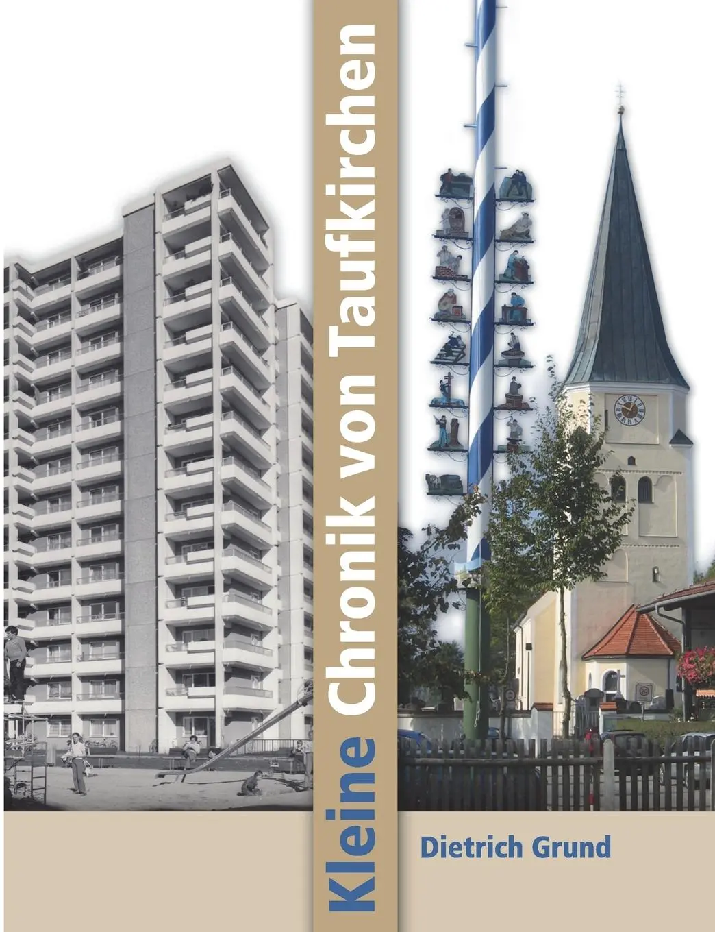 Cover: 9783743117259 | Kleine Chronik von Taufkirchen | Dietrich Grund | Taschenbuch | 92 S.
