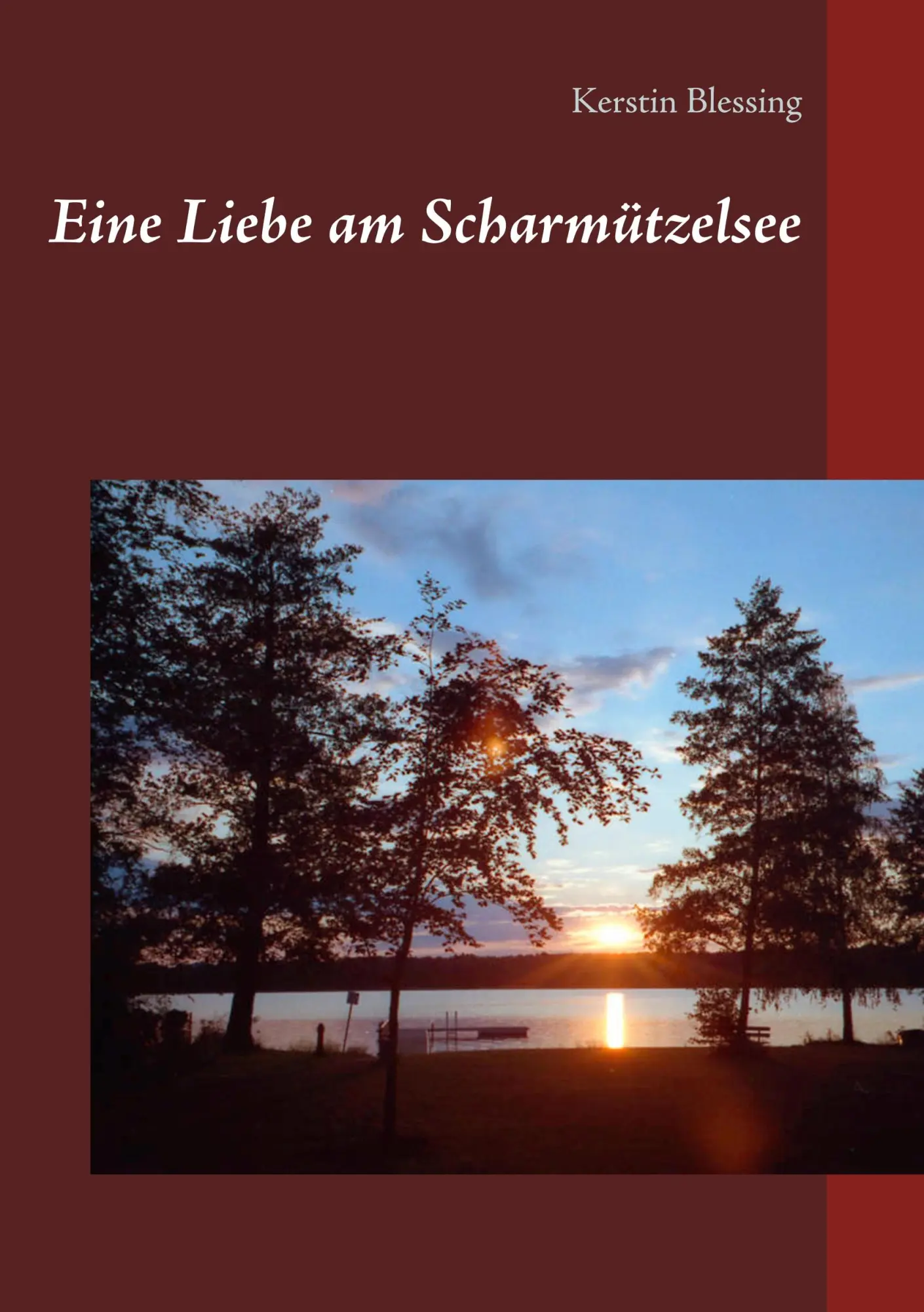 Cover: 9783750427259 | Eine Liebe am Scharmützelsee | Kerstin Blessing | Taschenbuch | 50 S.