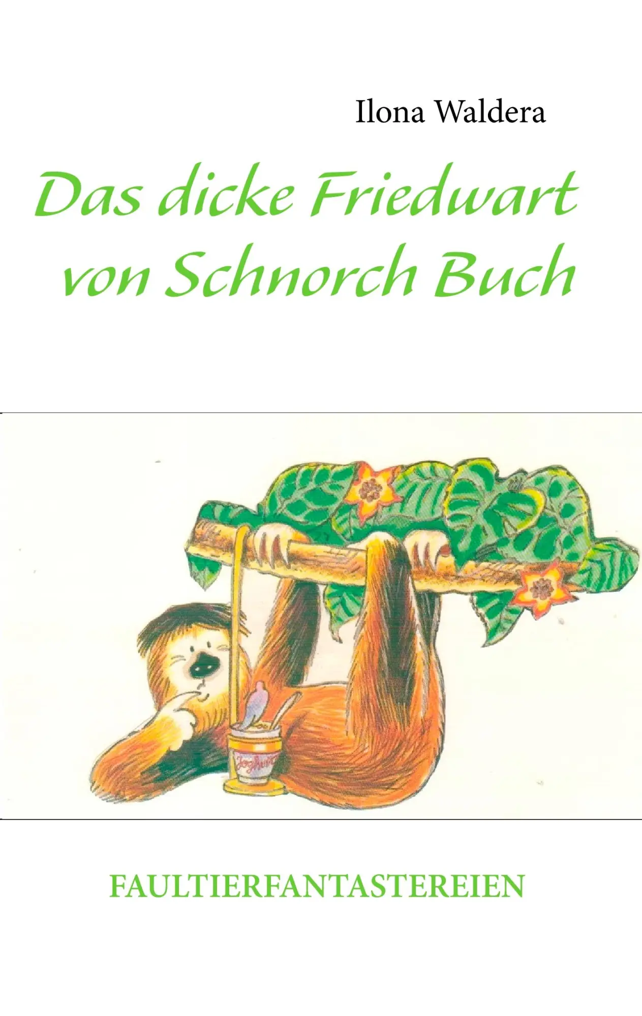 Cover: 9783848227259 | Das dicke Friedwart von Schnorch Buch | Faultierfantastereien | Buch