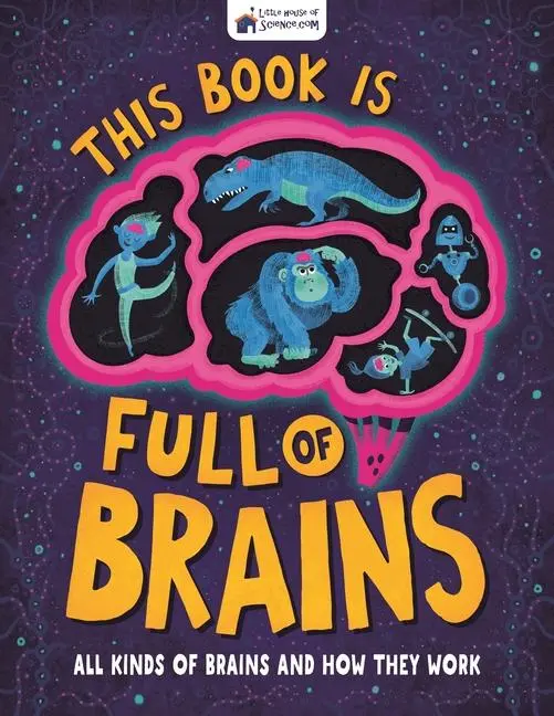 Cover: 9781780557359 | This Book Is Full of Brains | Little House of Science | Buch | 2021
