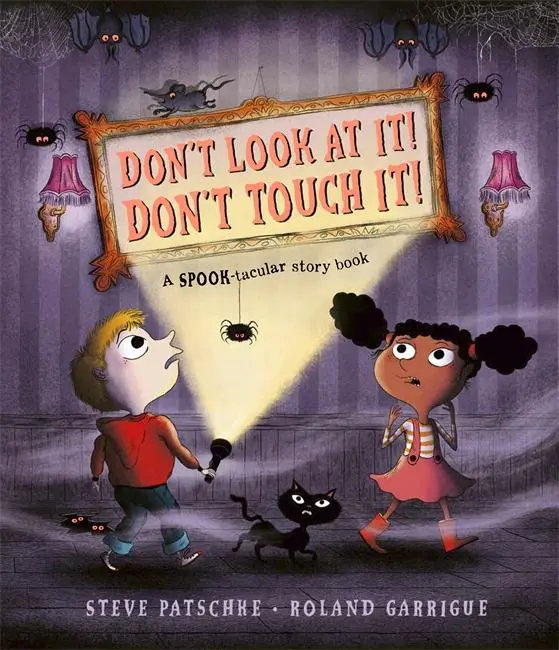 Cover: 9781787417359 | Don't Look at It! Don't Touch It!: A Spook-Tacular Story Book | Buch