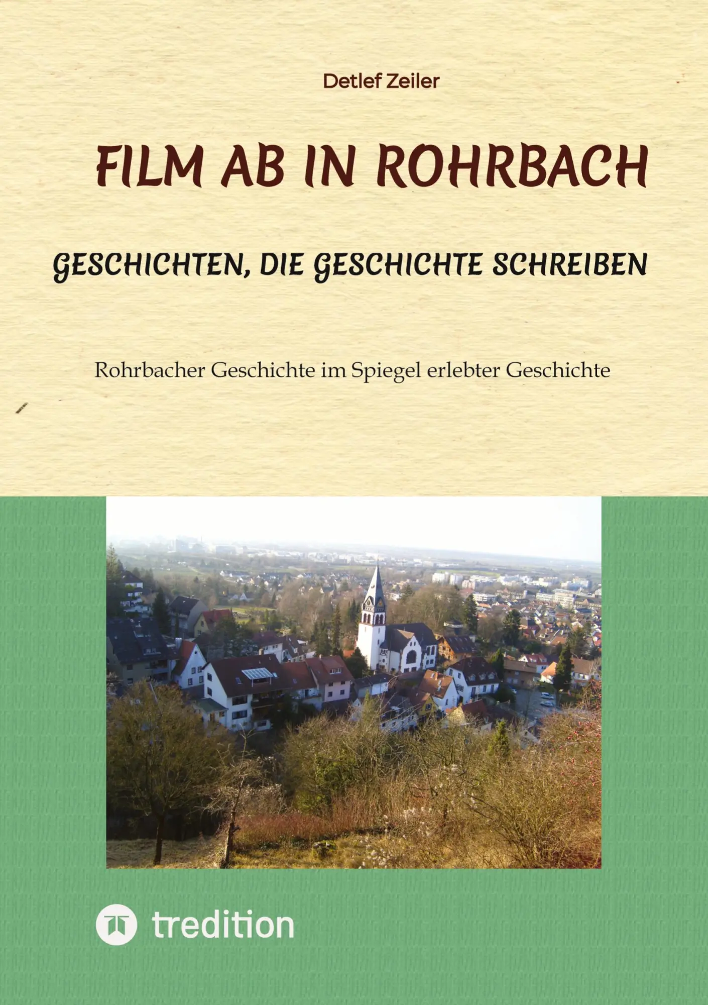 Cover: 9783384667359 | Film ab in Rohrbach | Geschichten, die Geschichte schreiben | Zeiler