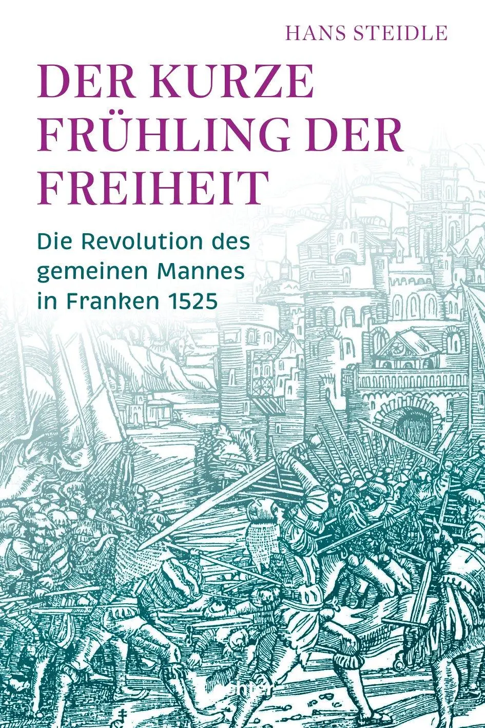Cover: 9783429067359 | Der kurze Frühling der Freiheit | Hans Steidle | Taschenbuch | 384 S.