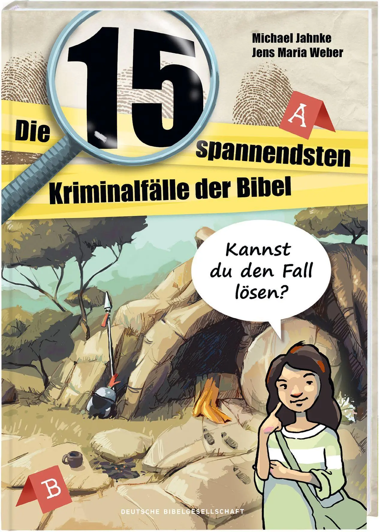 Die 15 spannendsten Kriminalfälle in der Bibel. Bibelgeschichten für Kinder als Detektivgeschichten zum Mitmachen. Bibelwissen und christliche Werten entdecken. Kinderbuch ab 8 Jahre