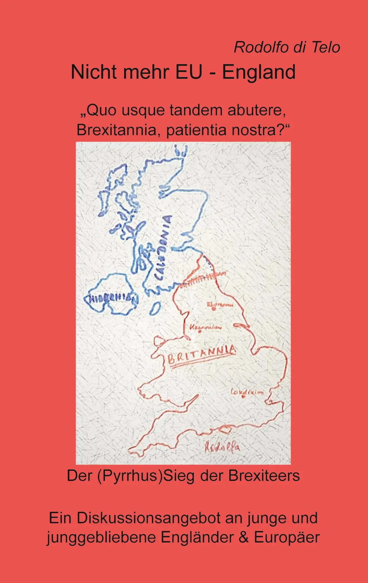 Cover: 9783755777359 | Nicht mehr EU - England | Rodolfo Di Telo | Taschenbuch | 126 S.