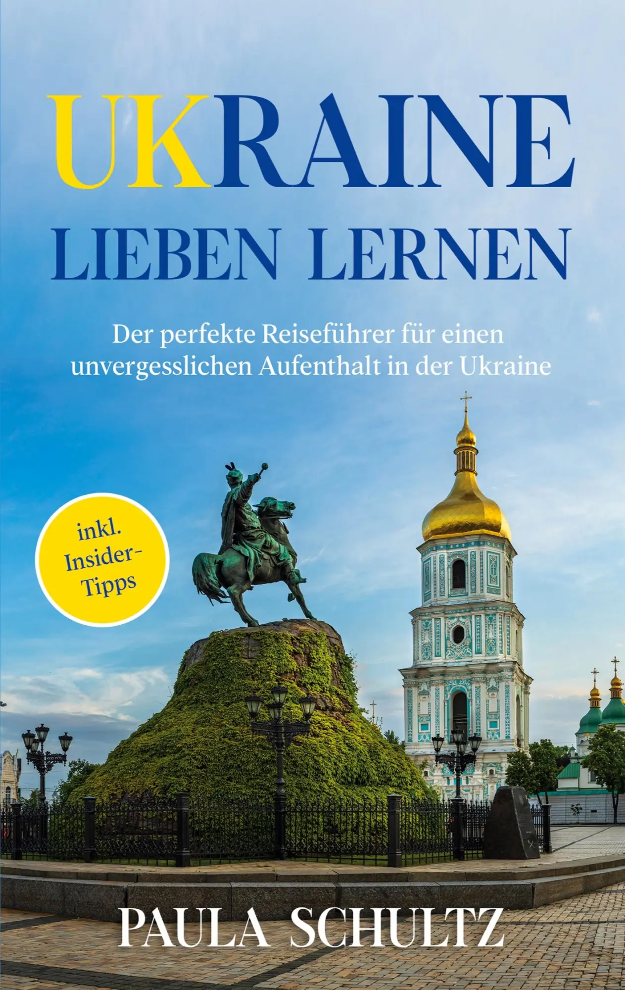 Cover: 9783756217359 | Ukraine lieben lernen | Paula Schultz | Taschenbuch | 78 S. | Deutsch