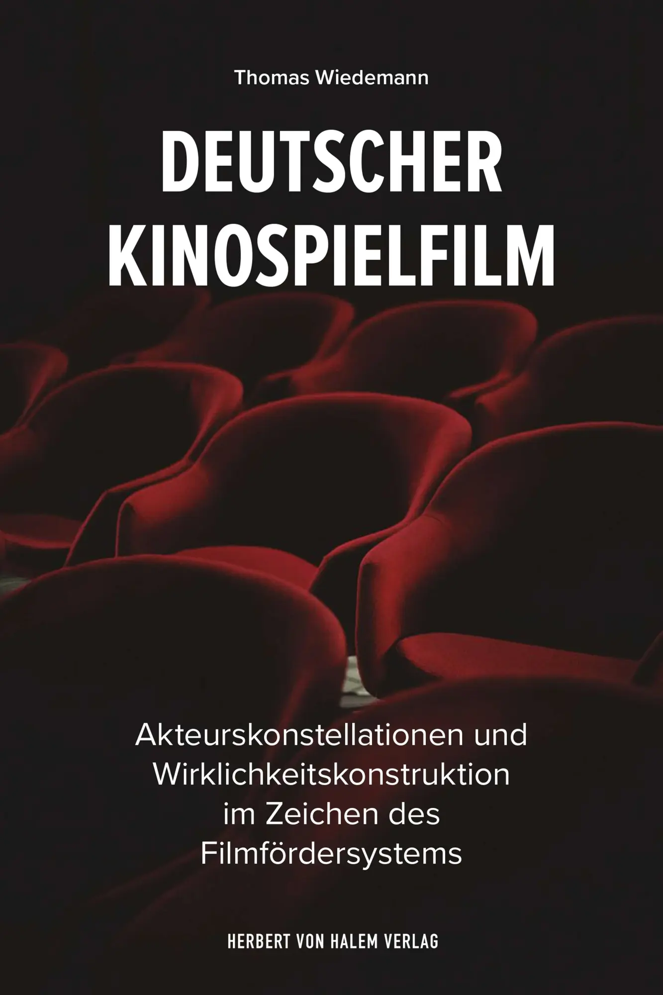 Wiedemann, Thomas: Deutscher Kinospielfilm