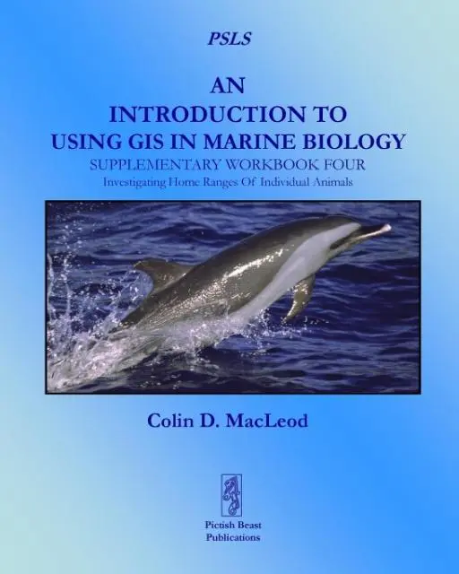 Cover: 9780956897459 | An Introduction to Using GIS in Marine Biology | Colin D MacLeod