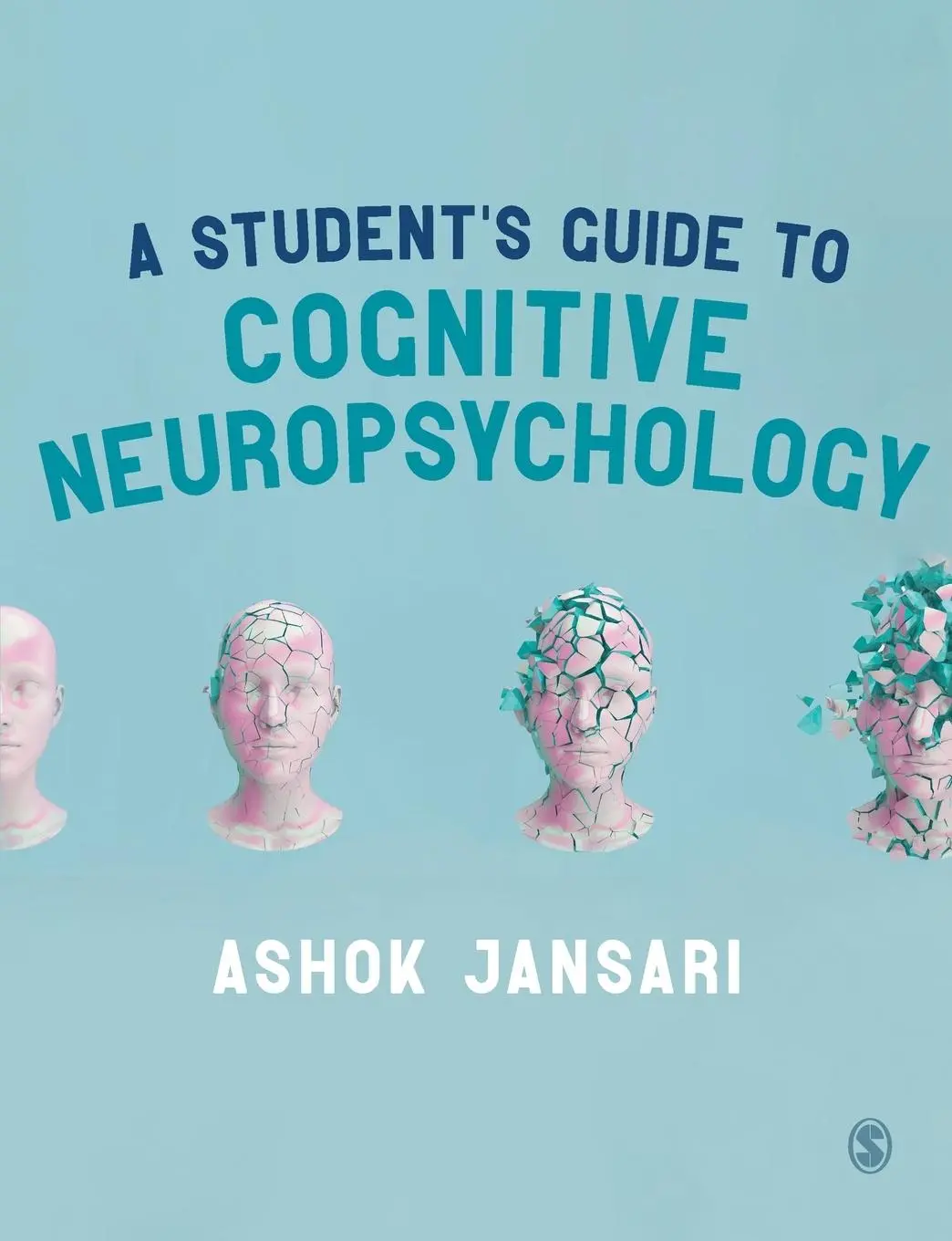 Cover: 9781412947459 | A Student's Guide to Cognitive Neuropsychology | Ashok Jansari | Buch