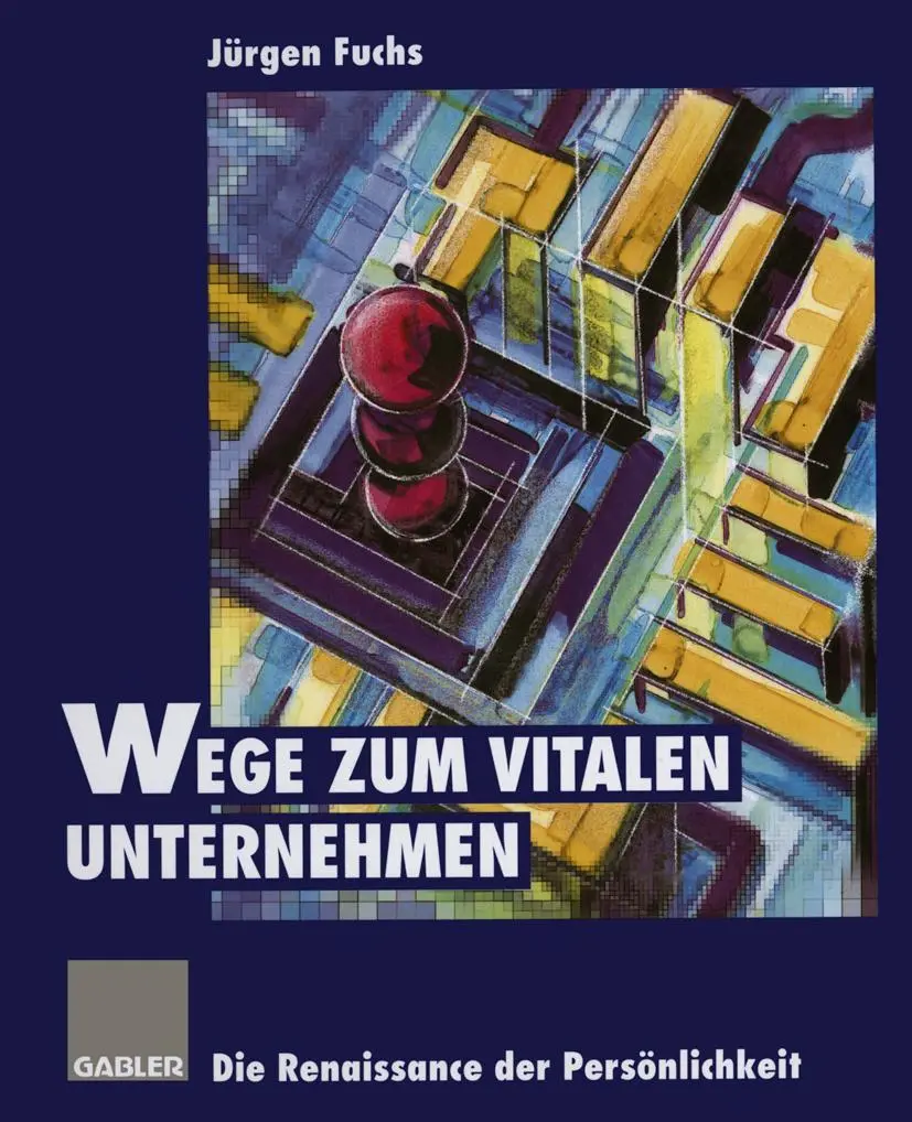 Cover: 9783409187459 | Wege zum vitalen Unternehmen | Die Renaissance der Persönlichkeit