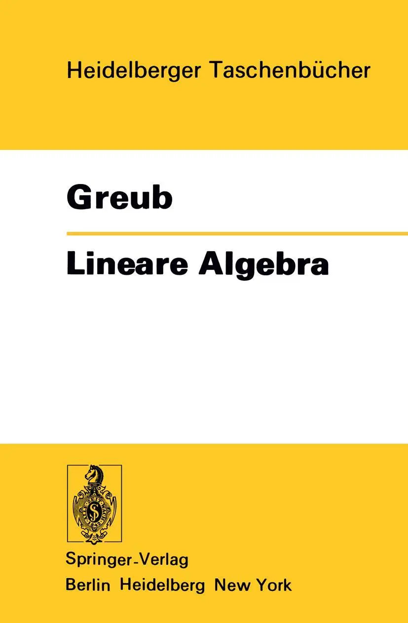 Cover: 9783540077459 | Lineare Algebra | Werner Greub | Taschenbuch | xii | Deutsch | 1976