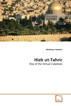 Cover: 9783639317459 | Hizb ut-Tahrir | Rise of the Virtual Caliphate | Matthew Herbert