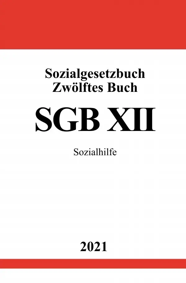 Cover: 9783754917459 | Sozialgesetzbuch Zwölftes Buch (SGB XII) | Sozialhilfe. DE | Studier