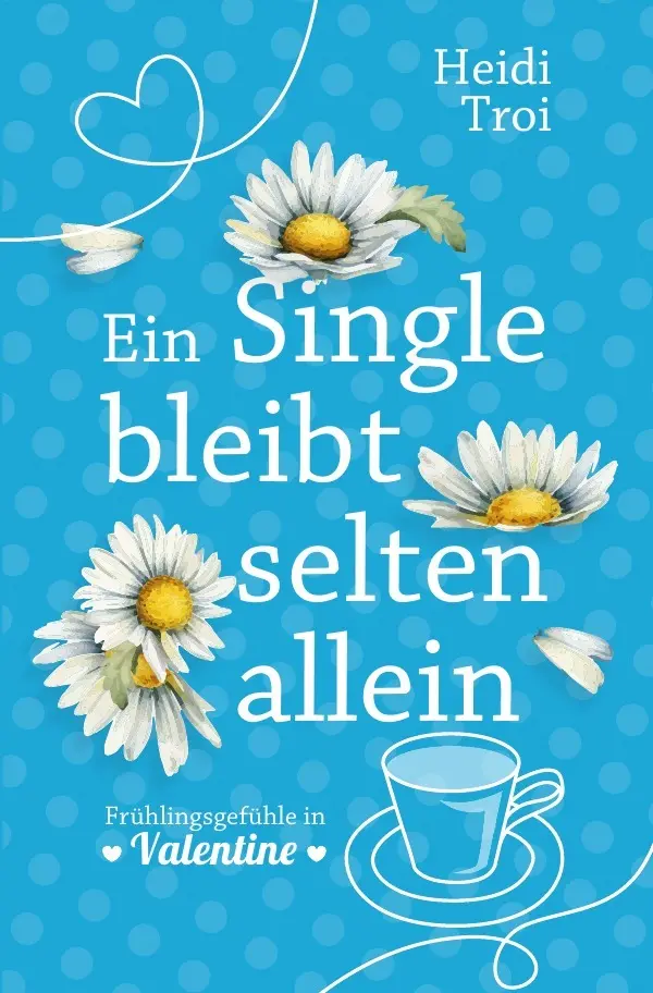 Cover: 9783819047459 | Ein Single bleibt selten allein | Heidi Troi | Taschenbuch | 272 S.
