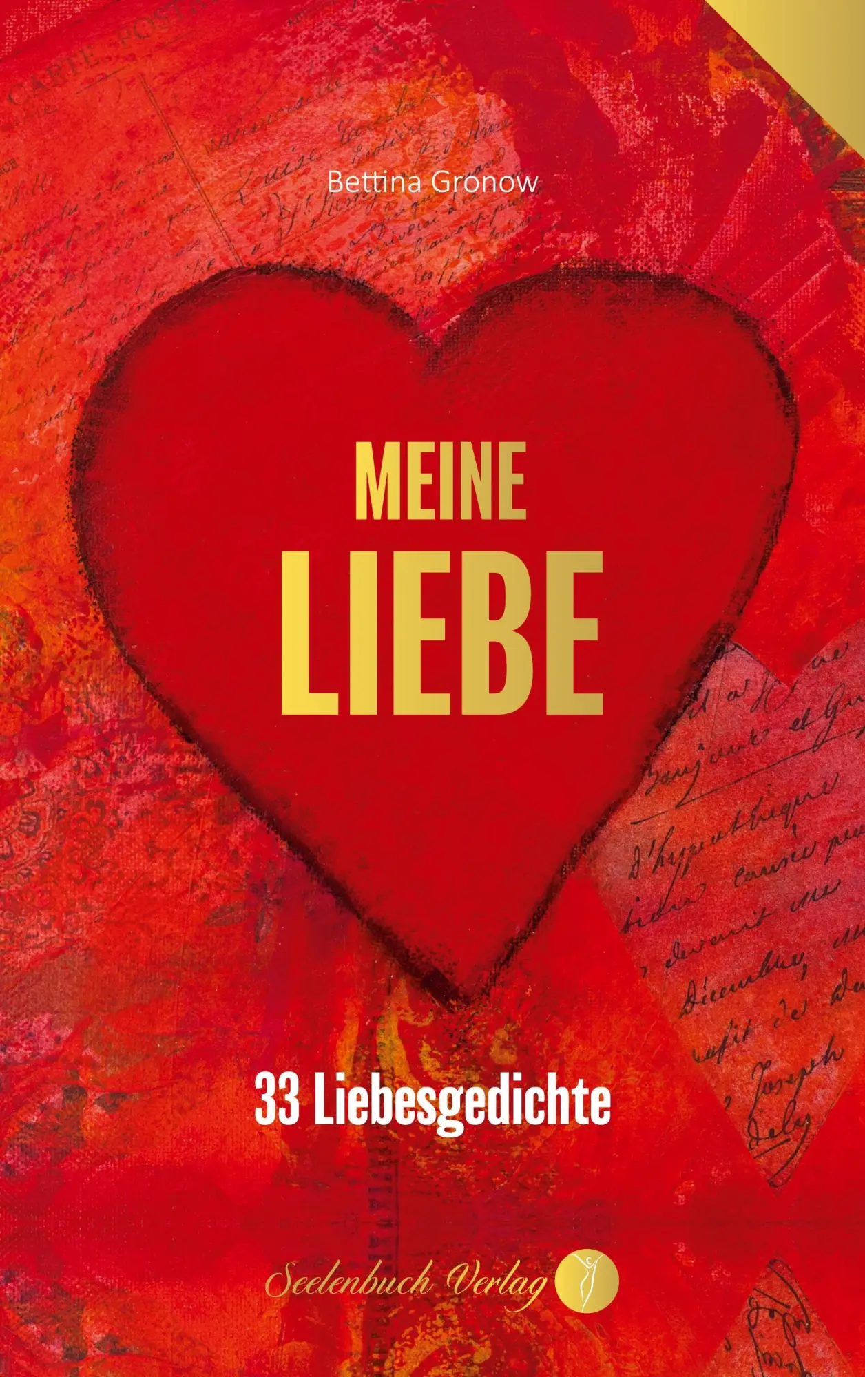Cover: 9783910337459 | Meine Liebe | 33 Liebesgedichte | Bettina Gronow | Taschenbuch | 58 S.