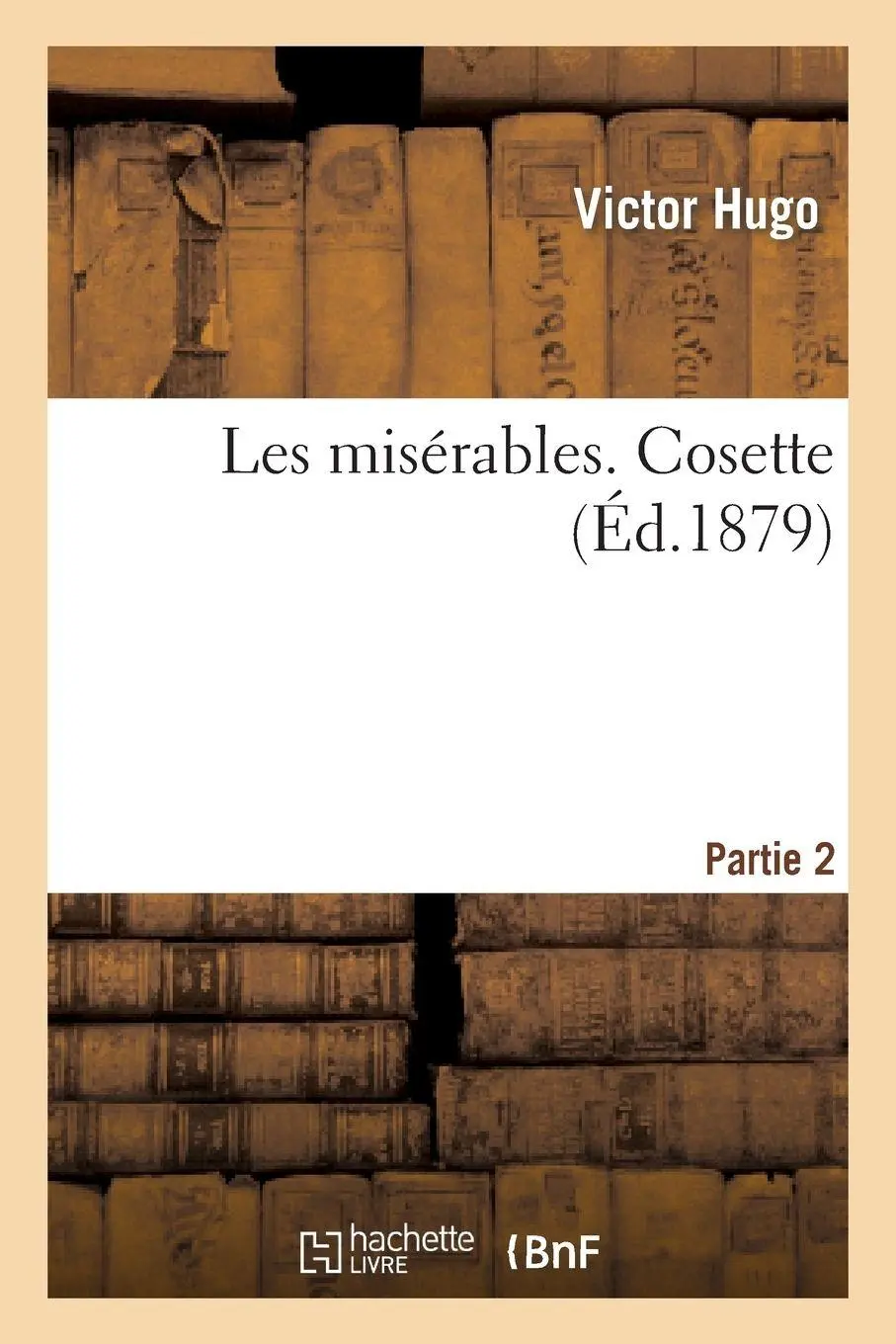 Les Misérables. Partie 2 Cosette