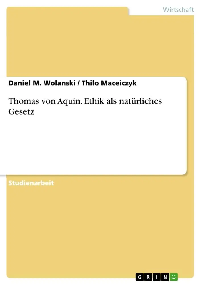 Cover: 9783656067559 | Thomas von Aquin. Ethik als natürliches Gesetz | Wolanski (u. a.)