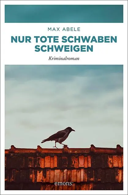 Cover: 9783740807559 | Nur tote Schwaben schweigen | Max Abele | Taschenbuch | 384 S. | 2020