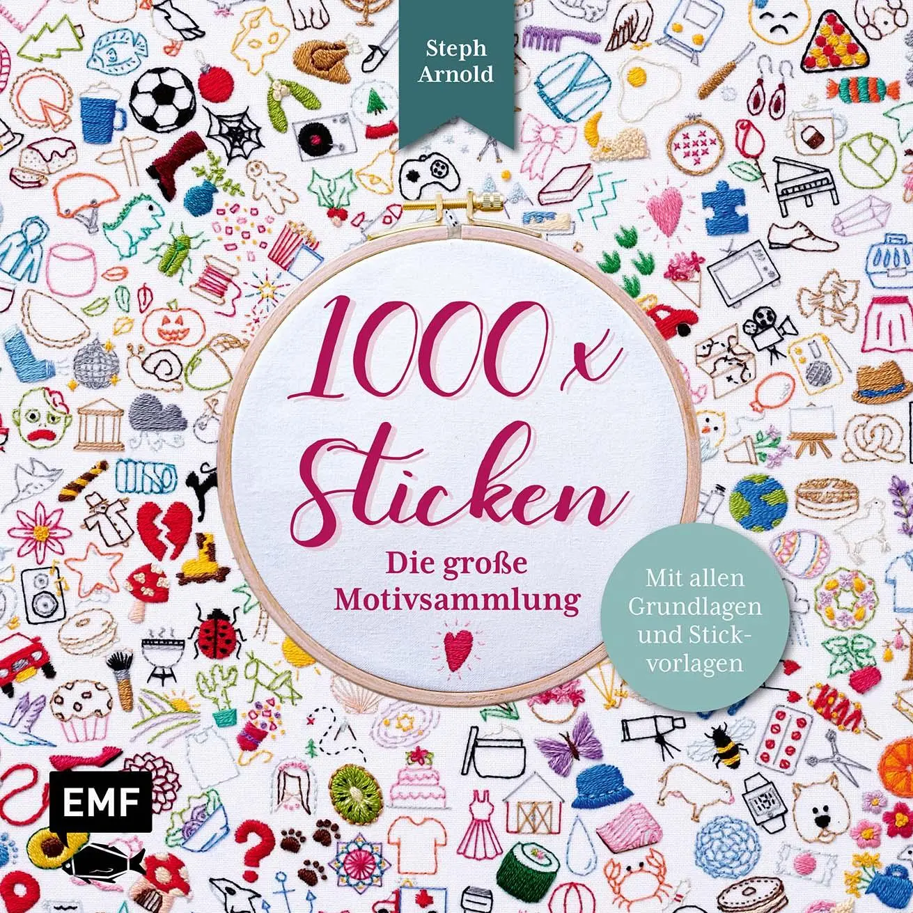 Cover: 9783745927559 | 1000 x Sticken - Die große Motivsammlung | Steph Arnold | Taschenbuch
