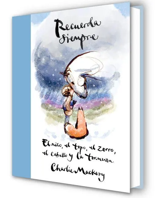 Cover: 9788410257559 | Recuerda Siempre: El Niño, El Topo, El Zorro, El Caballo Y La...