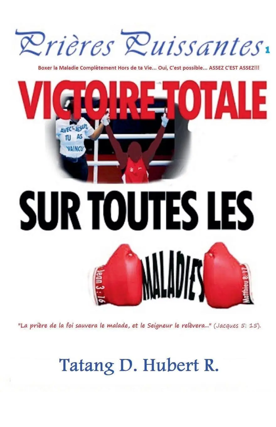 Cover: 9798201287559 | Victoire Totale sur les Maladies | Tatang D. Hubert R. | Taschenbuch