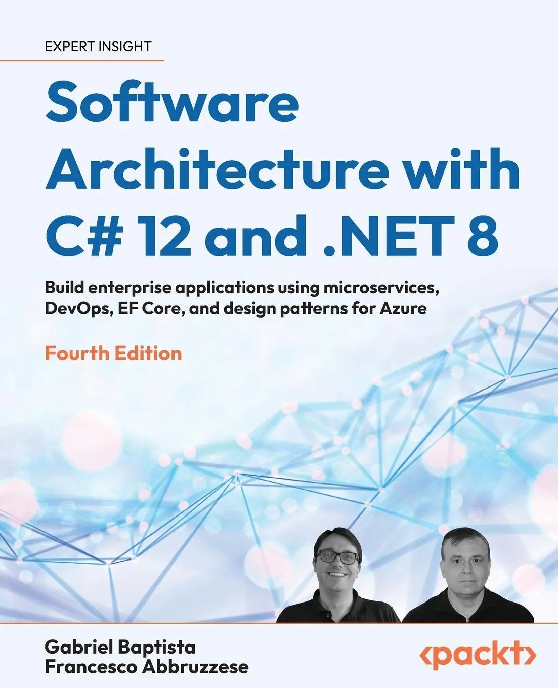 Cover: 9781805127659 | Software Architecture with C# 12 and .NET 8 - Fourth Edition | Buch Cover: 9781805127659 | Software Architecture with C# 12 and .NET 8 - Fourth Edition | Buch