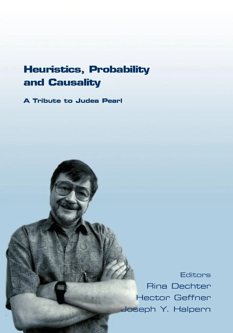 Cover: 9781904987659 | Heuristics, Probability and Causality. a Tribute to Judea Pearl | Buch
