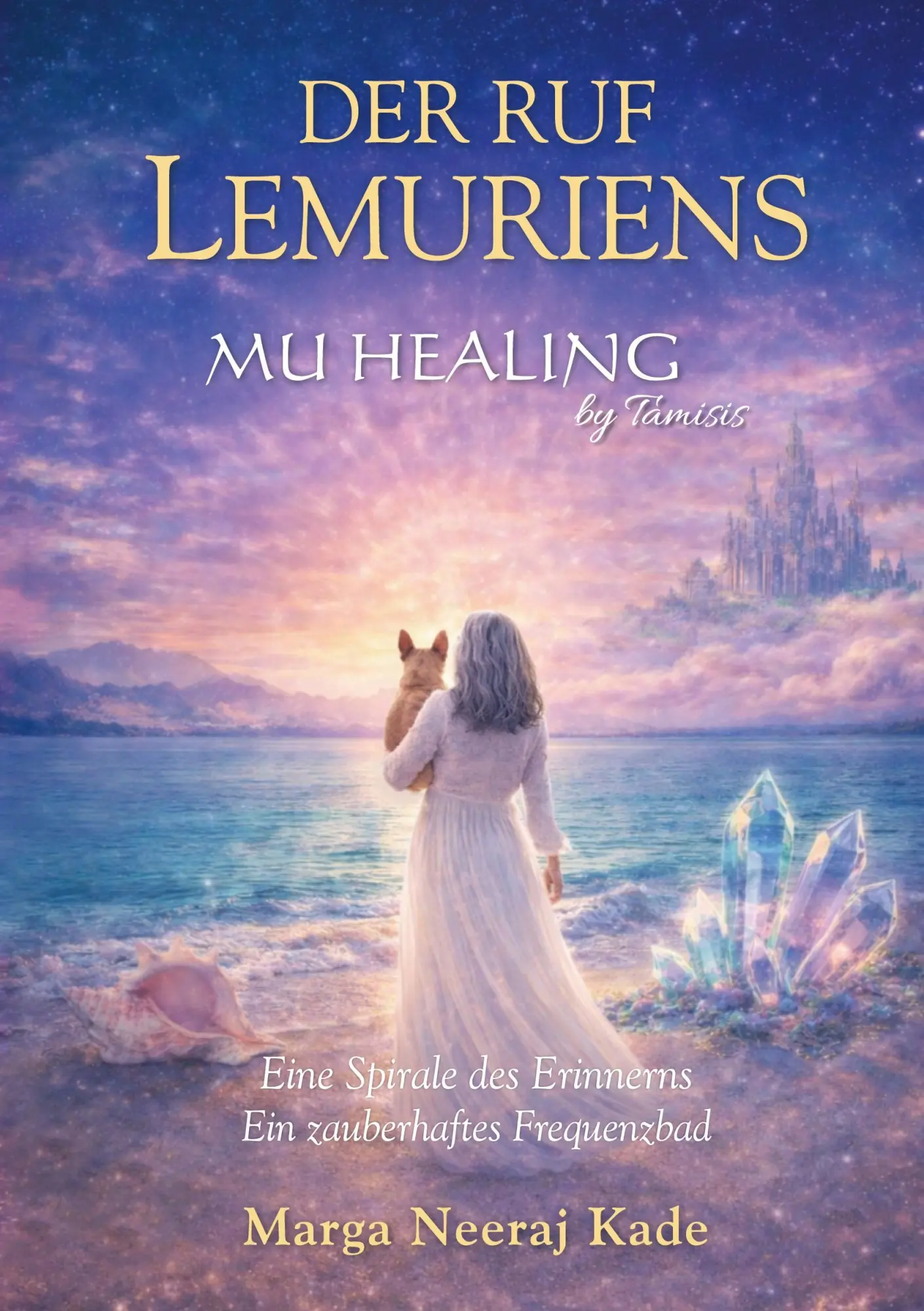 Cover: 9783696727659 | Der Ruf Lemuriens | Eine Spirale des Erinnerns | Marga Nerraj Kade