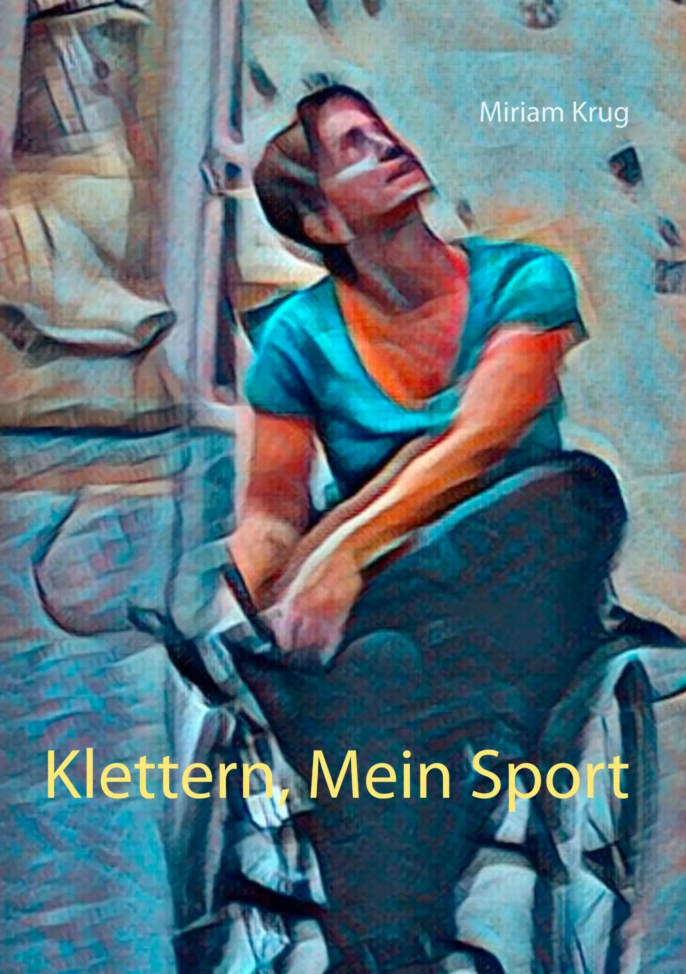 Cover: 9783746077659 | Klettern, Mein Sport | Miriam Krug | Taschenbuch | 68 S. | Deutsch